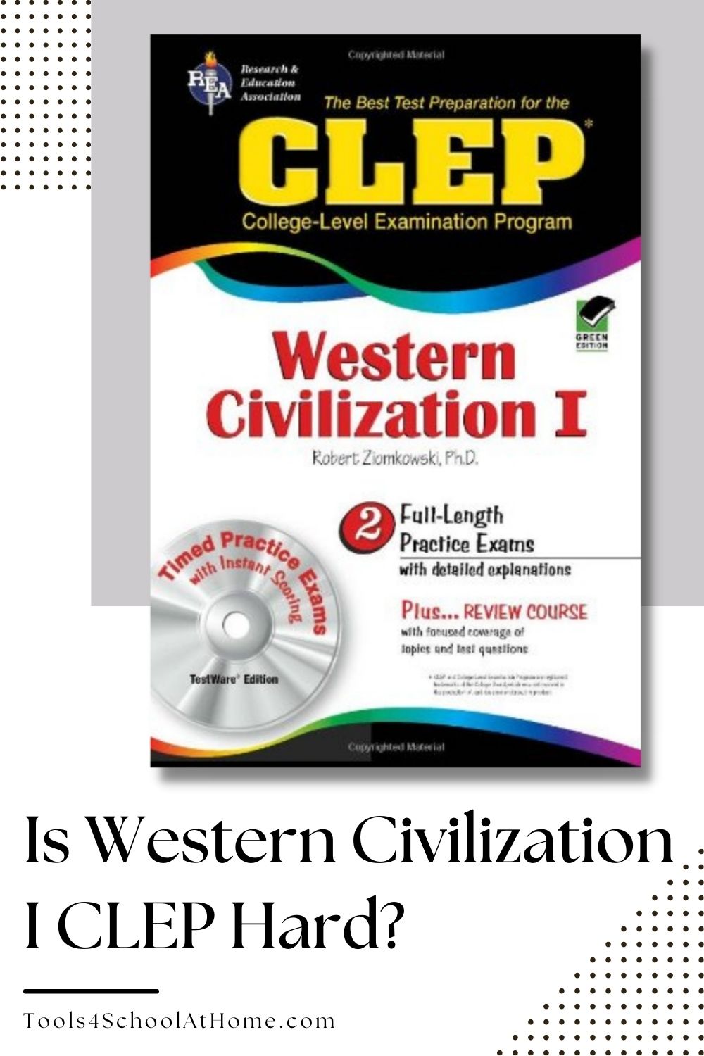 How To Pass Western Civilization I CLEP Exam - Tools 4 Schools At Home